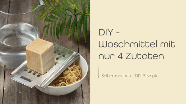 DIY – Waschmittel selber machen mit nur 4 Zutaten