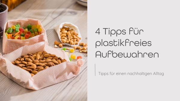 4 Tipps für plastikfreies Aufbewahren